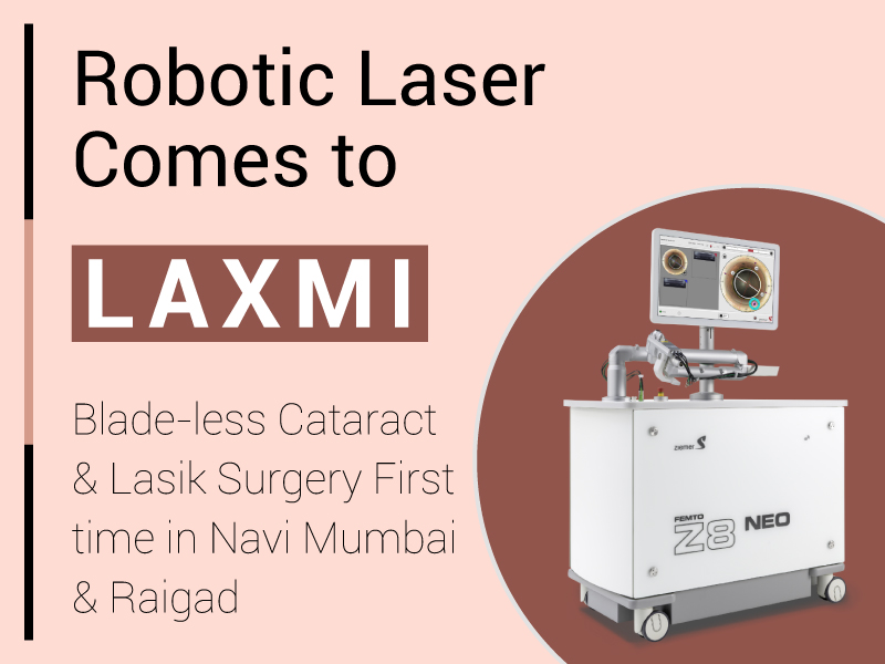 Robotic Laser at Laxmi Eye Hospital, Bladeless Cataract and Lasik Surgery