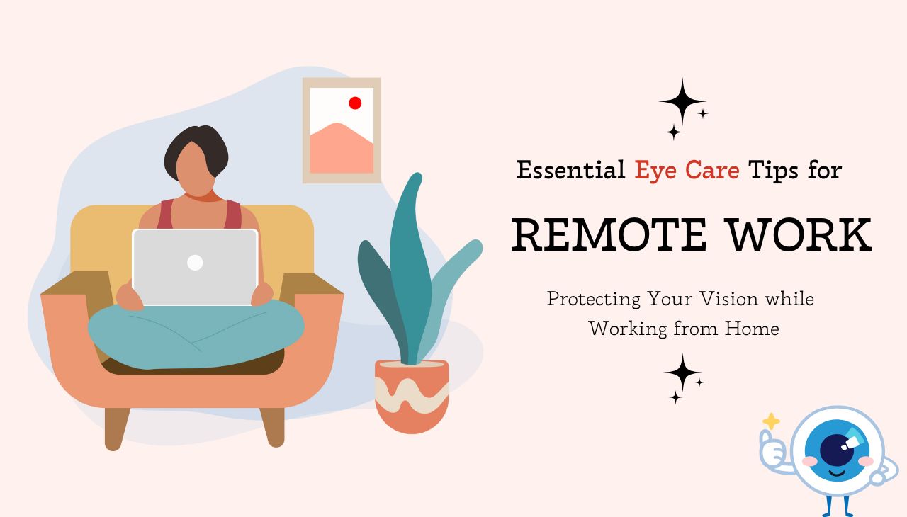 Essential Eye Care Tips for Remote Work Protecting Your Vision while Working from Home