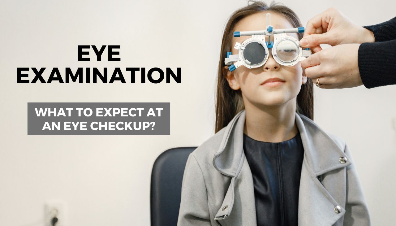 Eye Examination What to Expect at an Eye Checkup